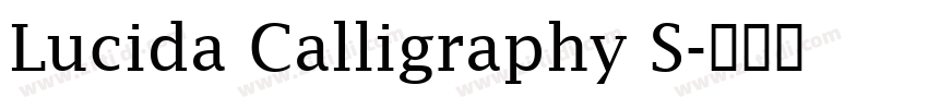Lucida Calligraphy S字体转换 Lucida Calligraphy S字体转换